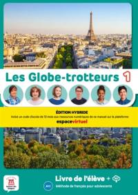 Les globe-trotteurs 1, A1.1 : méthode de français pour adolescents : livre de l'élève + MP3