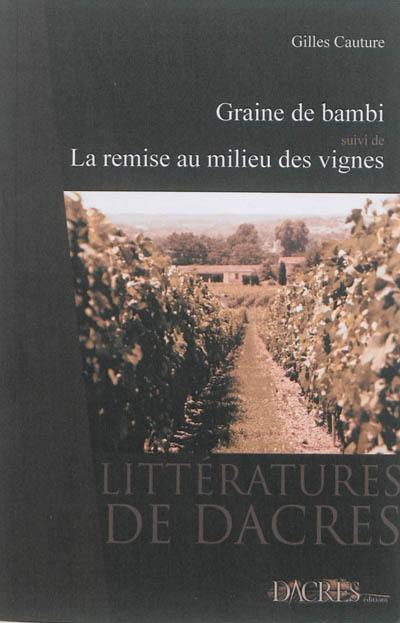 Graine de bambi. La remise au milieu des vignes