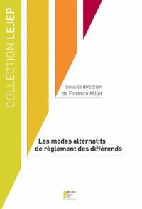 Les modes alternatifs de règlement des différends