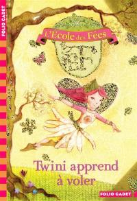 L'école des fées. Vol. 1. Twini apprend à voler