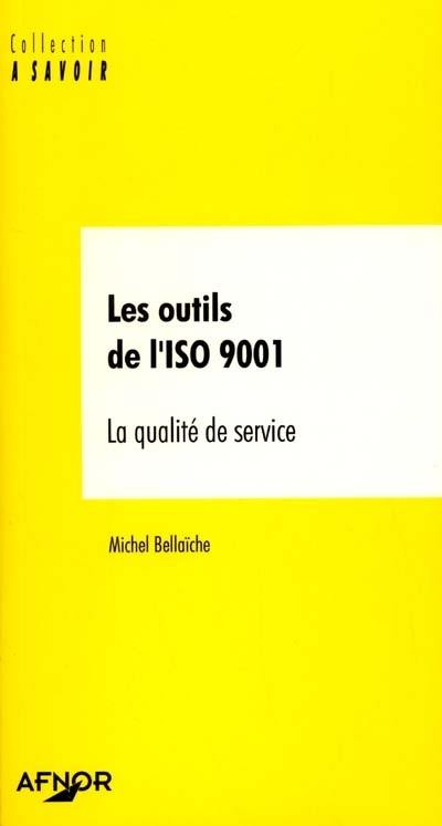 Les outils de l'ISO 9001 : la qualité de service