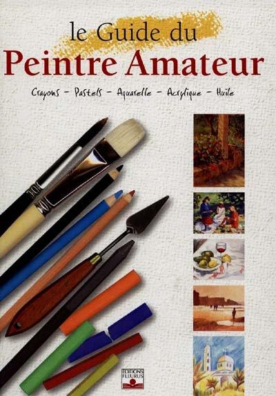 Le guide du peintre amateur