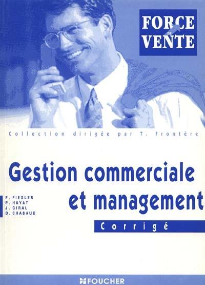 Gestion commerciale et management : corrigés