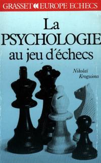 La Psychologie au jeu d'échecs