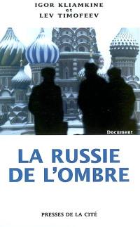 La Russie de l'ombre