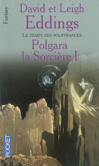 Polgara la sorcière. Vol. 1. Le temps des souffrances