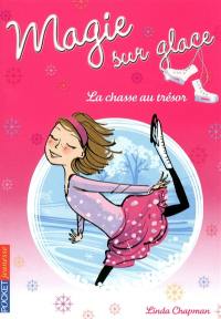 Magie sur glace. Vol. 3. La chasse au trésor