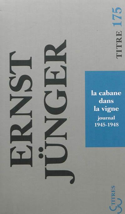 La cabane dans la vigne : journal : 1945-1948