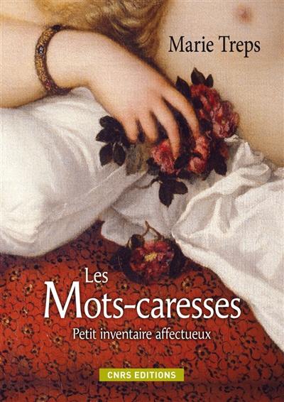 Les mots-caresses : petit inventaire affectueux