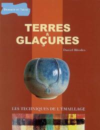 Terres et glaçures : les techniques de l'émaillage