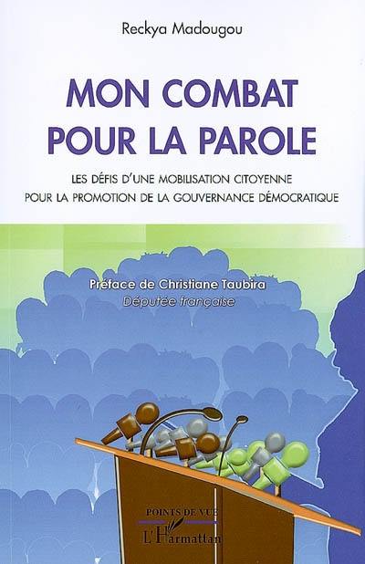 Mon combat pour la parole : les défis d'une mobilisation citoyenne pour la promotion de la gouvernance démocratique