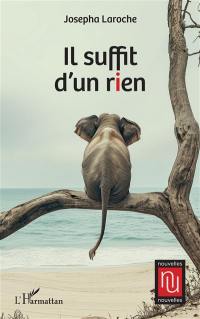 Il suffit d'un rien