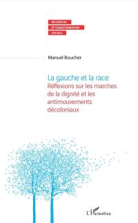 La gauche et la race : réflexions sur les marches de la dignité et les antimouvements décoloniaux