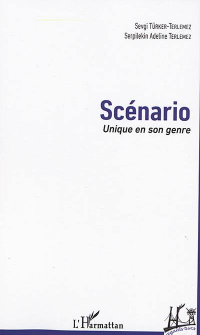 Scénario : unique en son genre