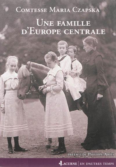 Une famille d'Europe centrale : 1772-1914