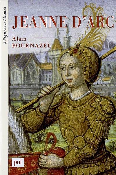 Jeanne d'Arc : 1412-1431 : une passion française