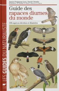 Guide des rapaces diurnes du monde : 338 espèces décrites et illustrées