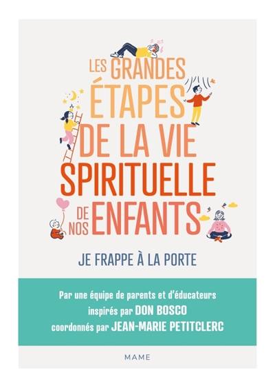 Les grandes étapes de la vie spirituelle de nos enfants : je frappe à la porte