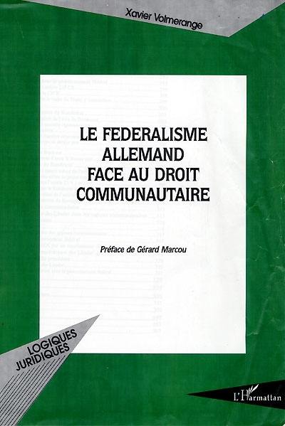 Le fédéralisme allemand face au droit communautaire