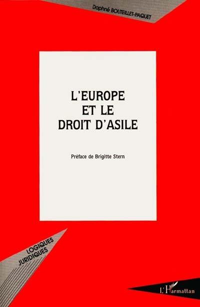 L'Europe et le droit d'asile : la politique d'asile européenne et ses conséquences sur les pays d'Europe centrale