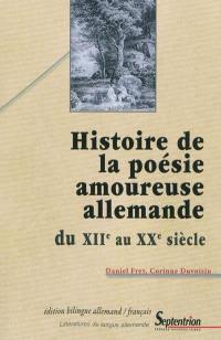 Histoire de la poésie amoureuse allemande du XIIe au XXe siècle