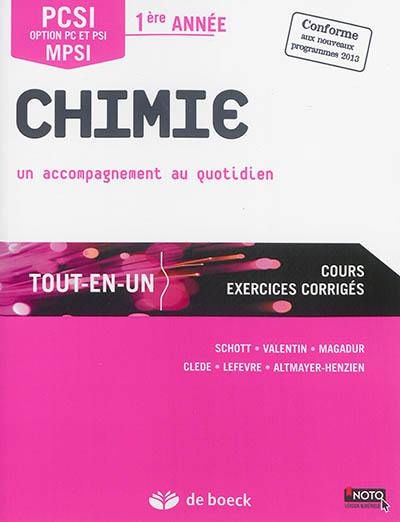 Chimie, un accompagnement au quotidien : PCSI option PC et PSI, MPSI 1e année : tout-en-un, cours, exercices corrigés