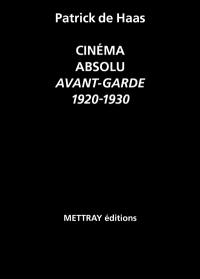 Cinéma absolu : avant-garde, 1920-1930