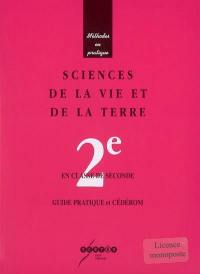 Sciences de la vie et de la terre en classe de seconde : guide pratique et cédérom