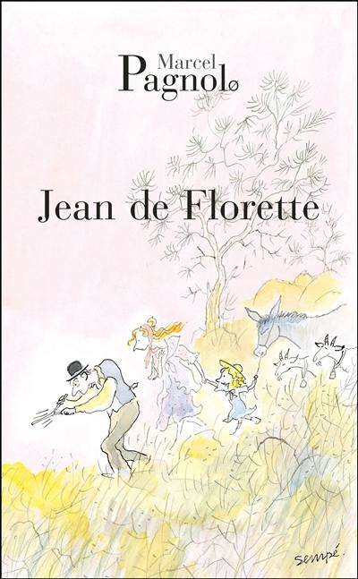 L'eau des collines. Vol. 1. Jean de Florette