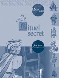 Le rituel secret : Fascicule d'accompagnement