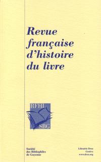 Revue française d'histoire du livre, n° 137