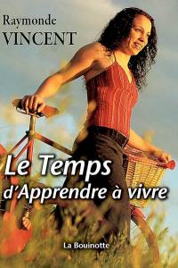 Le temps d'apprendre à vivre