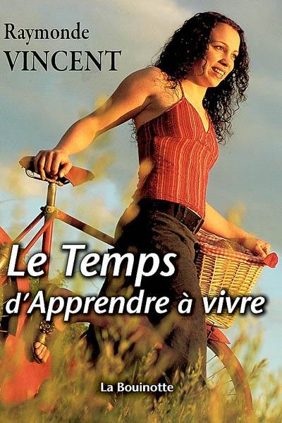 Le temps d'apprendre à vivre