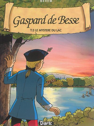 Gaspard de Besse. Vol. 3. Le mystère du lac