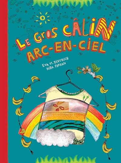 Le gros câlin arc-en-ciel