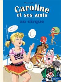 Caroline et ses amis. Caroline et ses amis au cirque