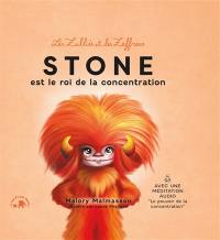 Les Zalliés et les Zaffreux. Vol. 2. Stone est le roi de la concentration