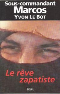 Le rêve zapatiste : entretien avec Yvon Le Bot