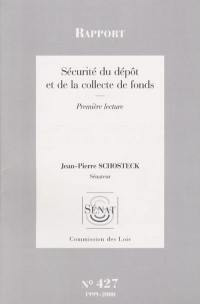 Sécurité du dépôt et de la collecte de fonds : rapport, première lecture