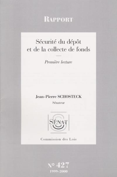 Sécurité du dépôt et de la collecte de fonds : rapport, première lecture