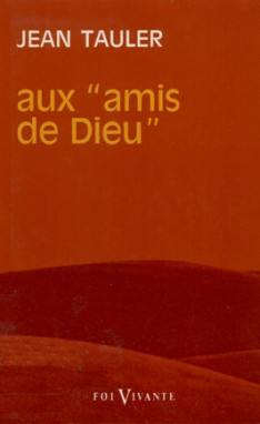 Aux amis de Dieu. Vol. 1