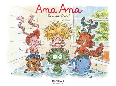 Ana Ana. Vol. 6. Tous au bain !