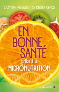 En bonne santé grâce à la micronutrition