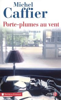 Porte-plumes au vent