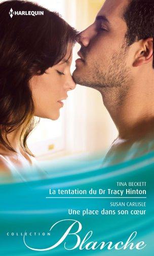 La tentation du Dr Tracy Hinton. Une place dans son coeur