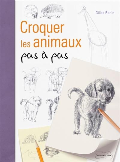 Croquer les animaux pas à pas