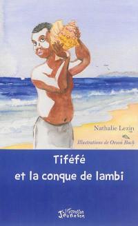 Tiféfé et la conque de lambi