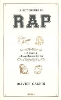 Le dictionnaire du rap : de A jusqu'à Z, le grand remix du hip-hop