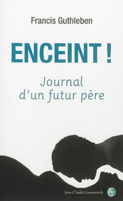 Enceint ! : journal d'un futur père