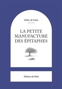 La petite manufacture des épitaphes